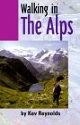 Walking in the Alps - Kev Reynolds